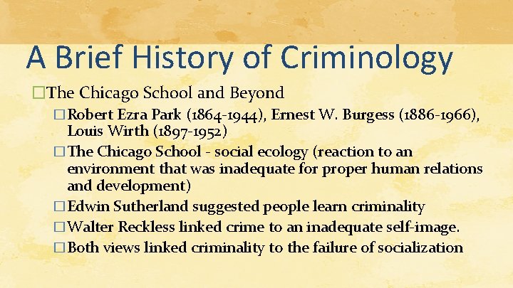 A Brief History of Criminology �The Chicago School and Beyond �Robert Ezra Park (1864 A Brief History of Criminology �The Chicago School and Beyond �Robert Ezra Park (1864