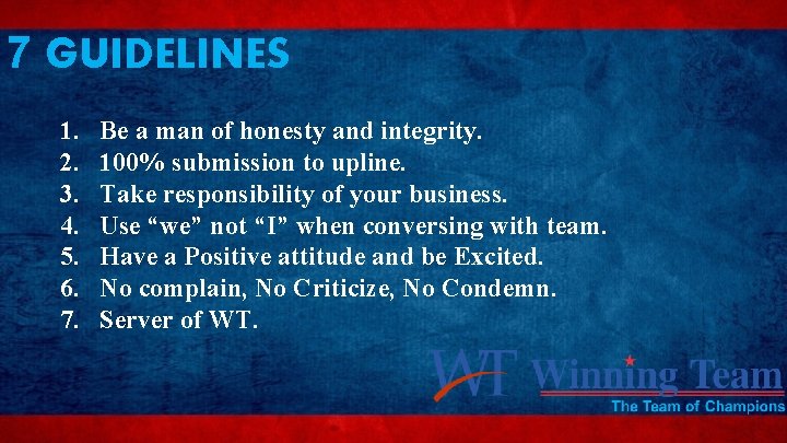 7 GUIDELINES 1. 2. 3. 4. 5. 6. 7. Be a man of honesty