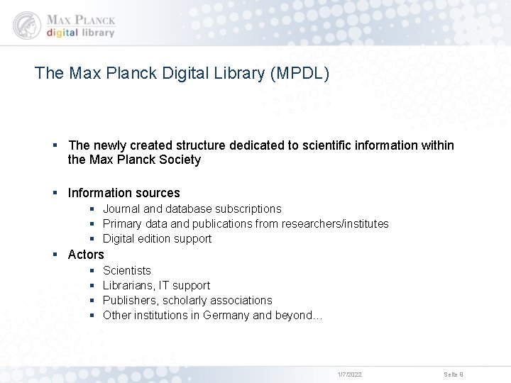 The Max Planck Digital Library (MPDL) § The newly created structure dedicated to scientific
