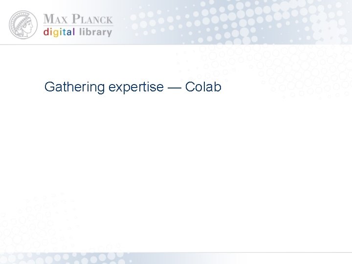 Gathering expertise — Colab 