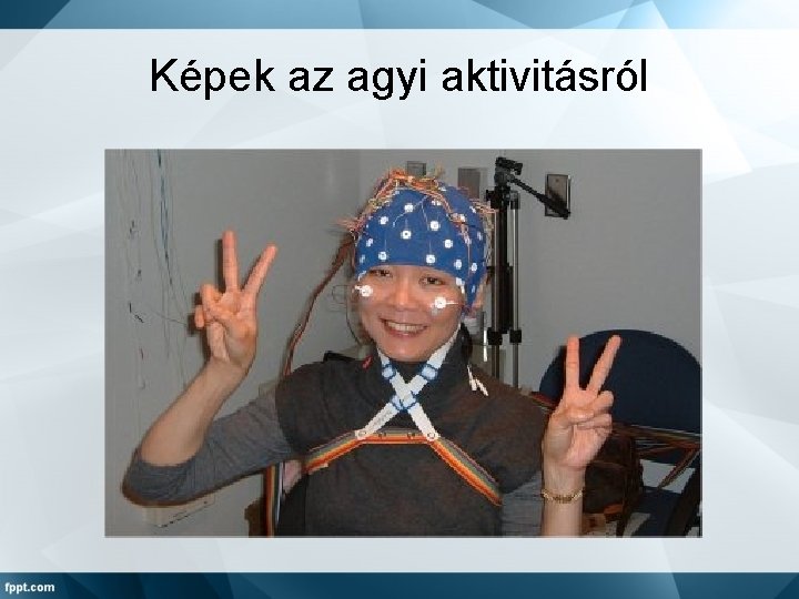 Képek az agyi aktivitásról 