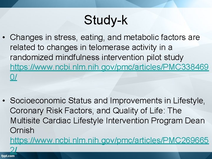 Study-k • Changes in stress, eating, and metabolic factors are related to changes in