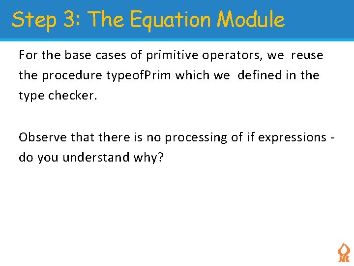 Step 3: The Equation Module For the base cases of primitive operators, we reuse Step 3: The Equation Module For the base cases of primitive operators, we reuse