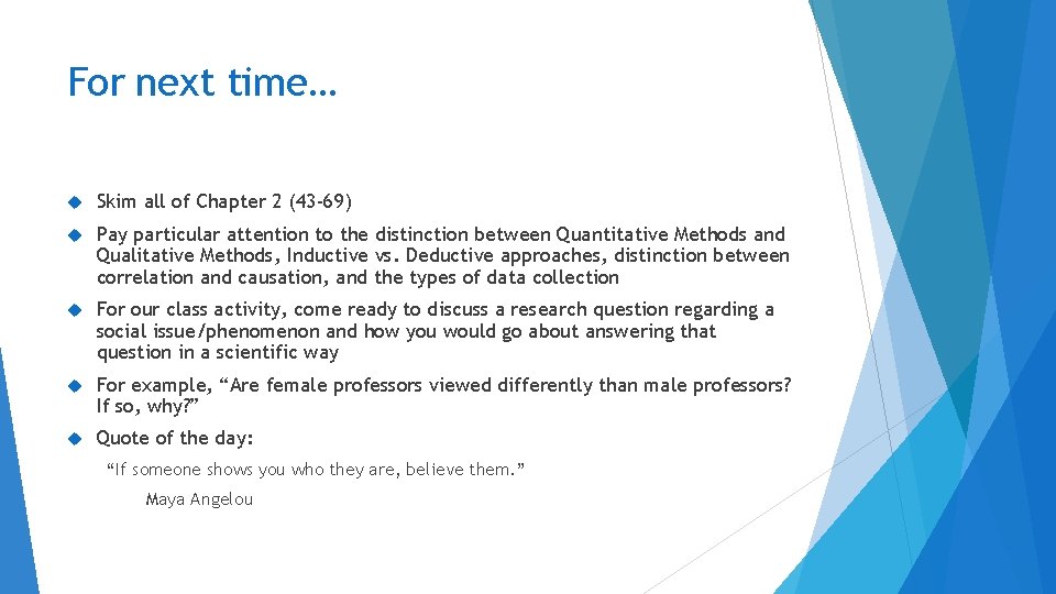 For next time… Skim all of Chapter 2 (43 -69) Pay particular attention to