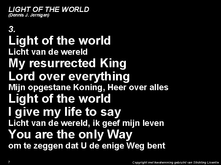 LIGHT OF THE WORLD (Dennis J. Jernigan) 3. Light of the world Licht van