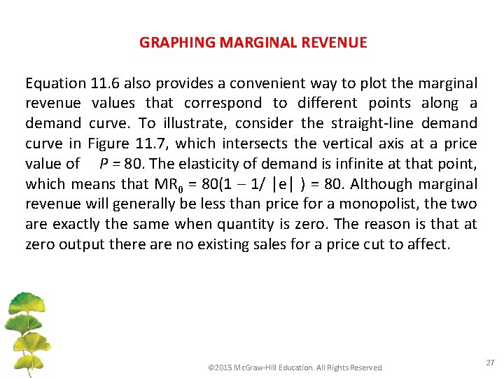 GRAPHING MARGINAL REVENUE Equation 11. 6 also provides a convenient way to plot the