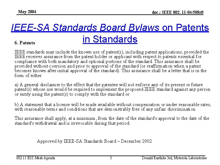 May 2004 doc. : IEEE 802. 11 -04/508 r 0 IEEE-SA Standards Board Bylaws