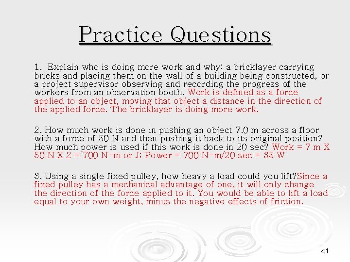 Practice Questions 1. Explain who is doing more work and why: a bricklayer carrying