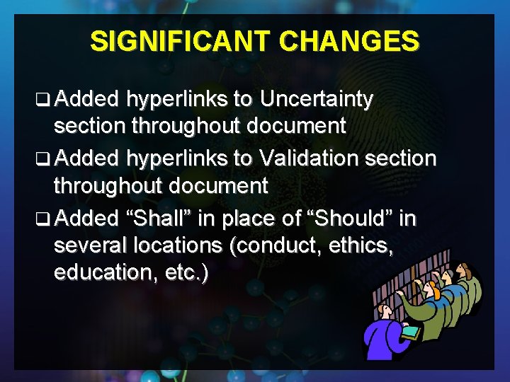 SIGNIFICANT CHANGES q Added hyperlinks to Uncertainty section throughout document q Added hyperlinks to