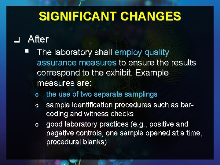 SIGNIFICANT CHANGES q After § The laboratory shall employ quality assurance measures to ensure