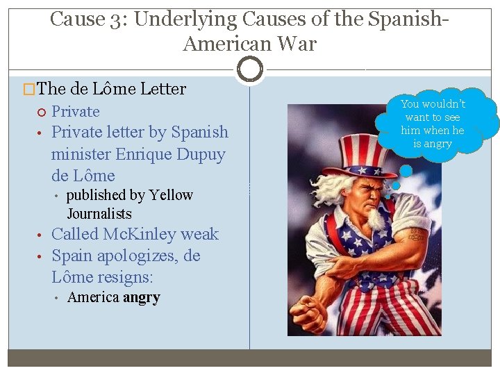 Cause 3: Underlying Causes of the Spanish. American War �The de Lôme Letter Private