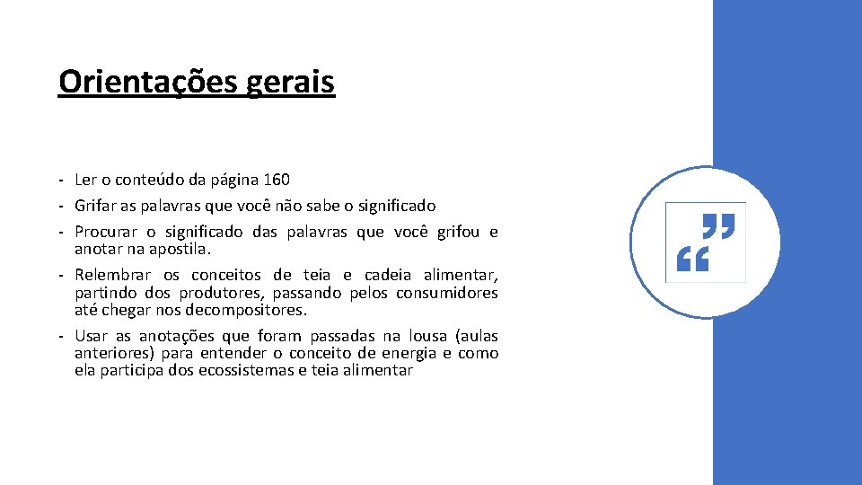 Orientações gerais - Ler o conteúdo da página 160 - Grifar as palavras que Orientações gerais - Ler o conteúdo da página 160 - Grifar as palavras que