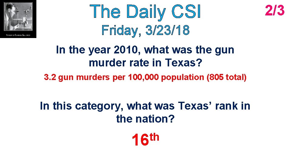 The Daily CSI Friday, 3/23/18 In the year 2010, what was the gun murder