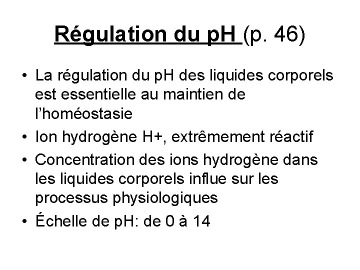 Régulation du p. H (p. 46) • La régulation du p. H des liquides