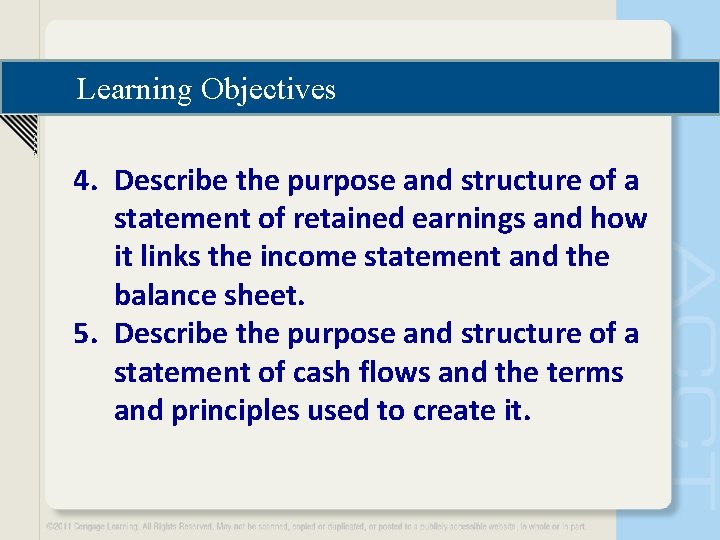 Learning Objectives 4. Describe the purpose and structure of a statement of retained earnings