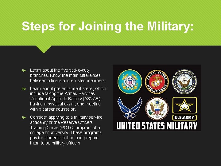 Steps for Joining the Military: Learn about the five active-duty branches. Know the main
