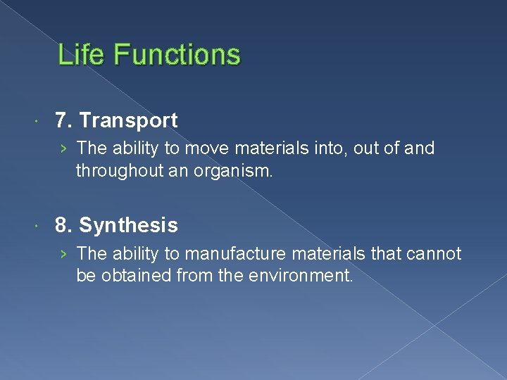 Life Functions 7. Transport › The ability to move materials into, out of and