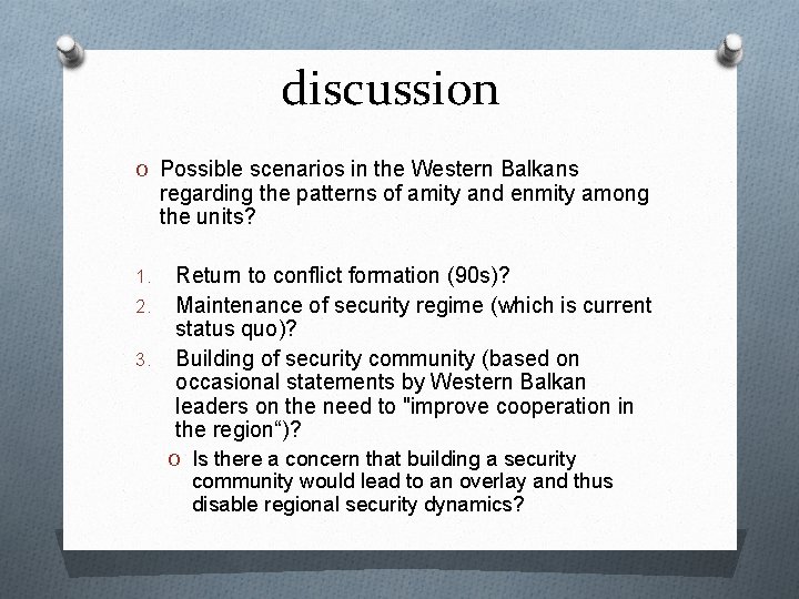 discussion O Possible scenarios in the Western Balkans regarding the patterns of amity and discussion O Possible scenarios in the Western Balkans regarding the patterns of amity and