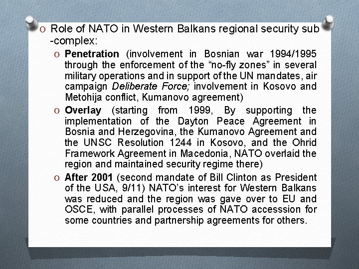 O Role of NATO in Western Balkans regional security sub -complex: O Penetration (involvement O Role of NATO in Western Balkans regional security sub -complex: O Penetration (involvement