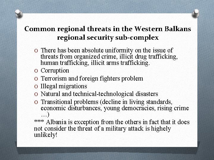 Common regional threats in the Western Balkans regional security sub-complex O There has been Common regional threats in the Western Balkans regional security sub-complex O There has been