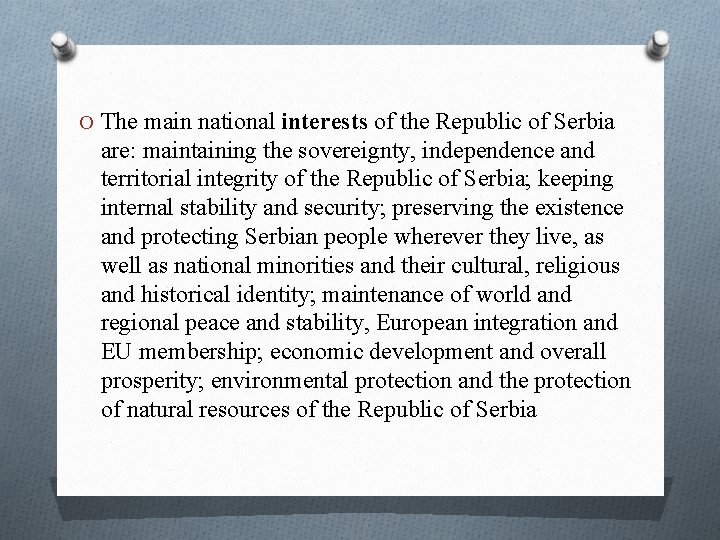 O The main national interests of the Republic of Serbia are: maintaining the sovereignty, O The main national interests of the Republic of Serbia are: maintaining the sovereignty,
