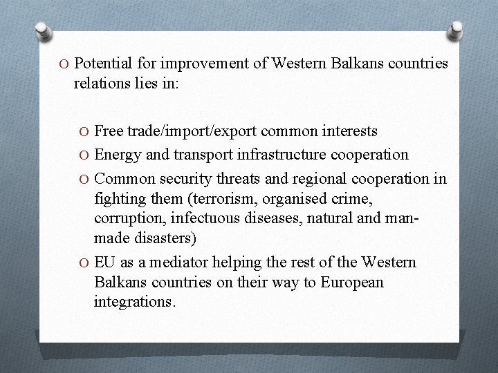 O Potential for improvement of Western Balkans countries relations lies in: O Free trade/import/export O Potential for improvement of Western Balkans countries relations lies in: O Free trade/import/export