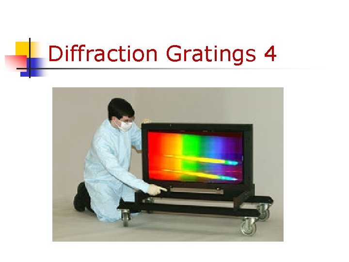 Diffraction Gratings 4 