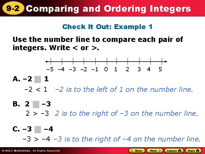 9 -2 Comparing and Ordering Integers Check It Out: Example 1 Use the number 9 -2 Comparing and Ordering Integers Check It Out: Example 1 Use the number