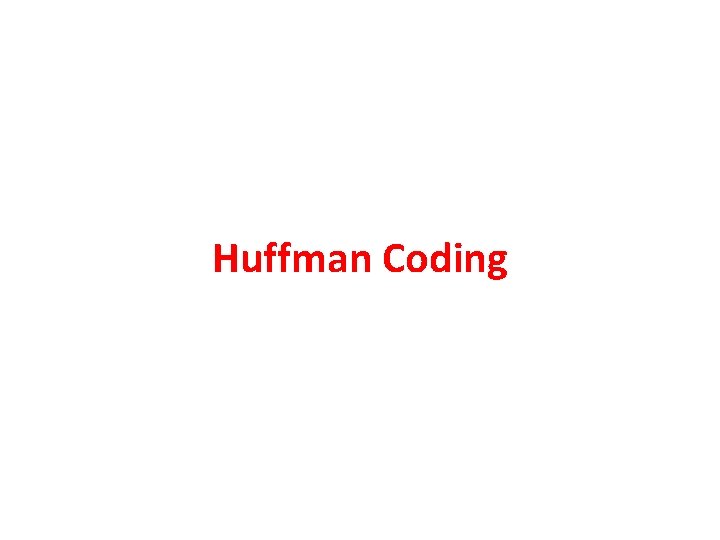 Huffman Coding 