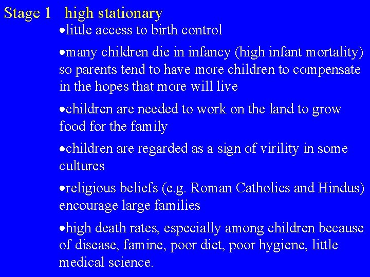 Stage 1 high stationary ·little access to birth control ·many children die in infancy