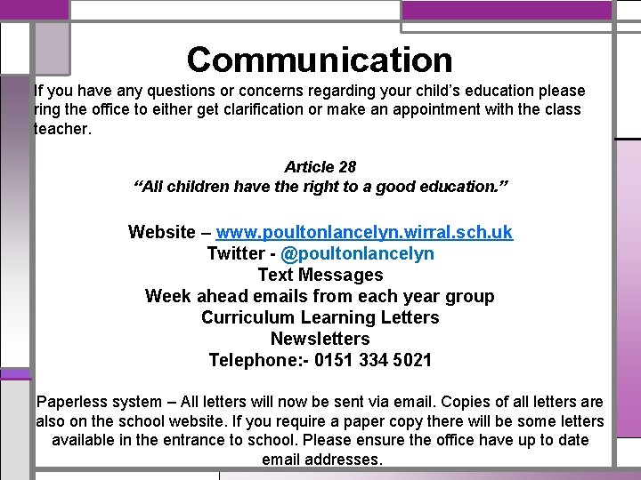 Communication If you have any questions or concerns regarding your child’s education please ring
