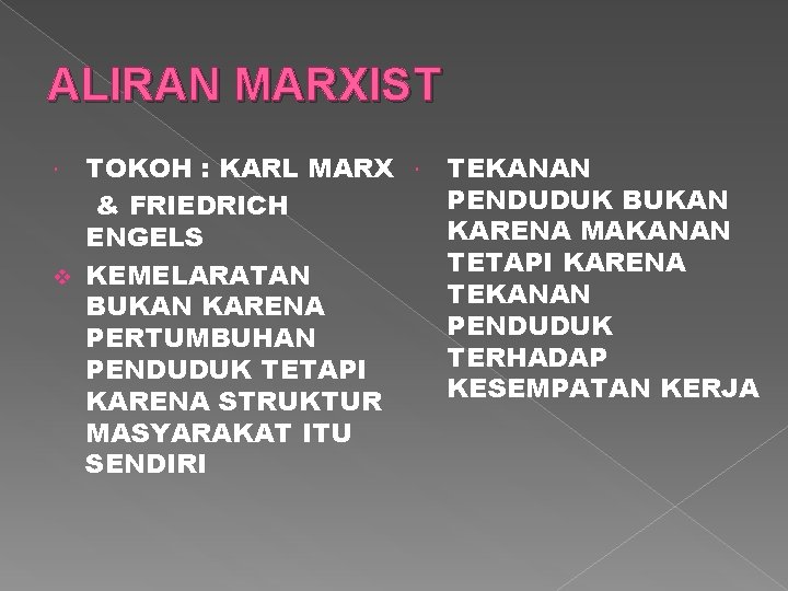 ALIRAN MARXIST TOKOH : KARL MARX & FRIEDRICH ENGELS v KEMELARATAN BUKAN KARENA PERTUMBUHAN