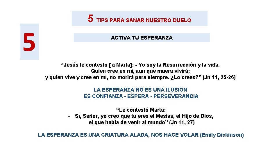 5 TIPS PARA SANAR NUESTRO DUELO 5 ACTIVA TU ESPERANZA “Jesús le contesto [ 5 TIPS PARA SANAR NUESTRO DUELO 5 ACTIVA TU ESPERANZA “Jesús le contesto [