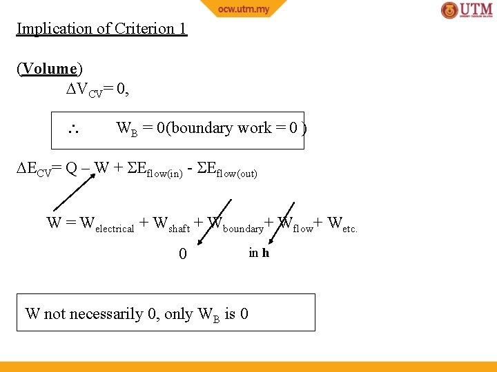 Implication of Criterion 1 (Volume) VCV= 0, WB = 0(boundary work = 0 )