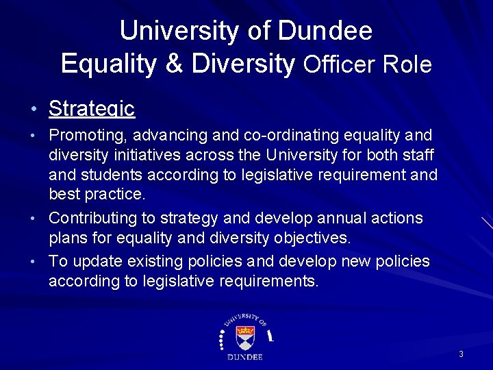 University of Dundee Equality & Diversity Officer Role • Strategic • Promoting, advancing and