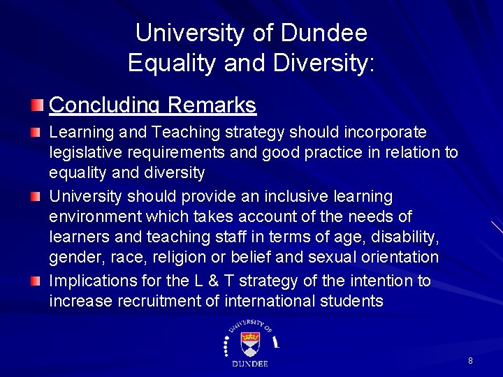 University of Dundee Equality and Diversity: Concluding Remarks Learning and Teaching strategy should incorporate