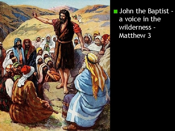 John the Baptist – a voice in the wilderness – Matthew 3 