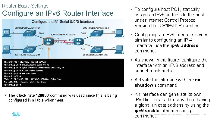 Router Basic Settings Configure an IPv 6 Router Interface § To configure host PC