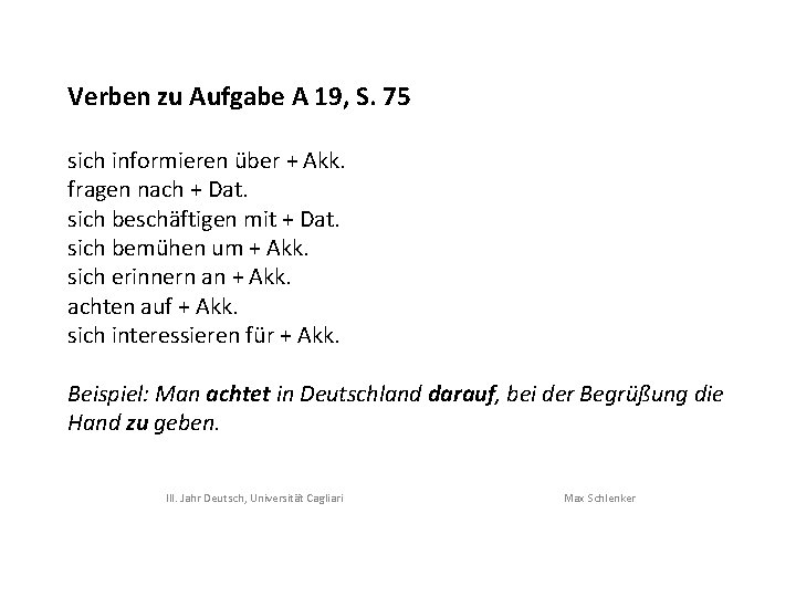 Verben zu Aufgabe A 19, S. 75 sich informieren über + Akk. fragen nach