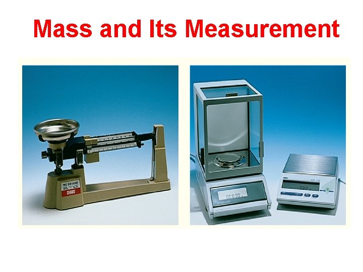 Mass and Its Measurement 