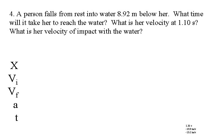 4. A person falls from rest into water 8. 92 m below her. What