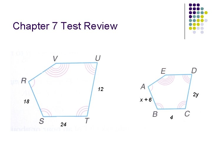 Chapter 7 Test Review 12 2 y x+6 18 4 24 