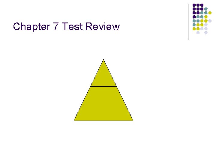 Chapter 7 Test Review 