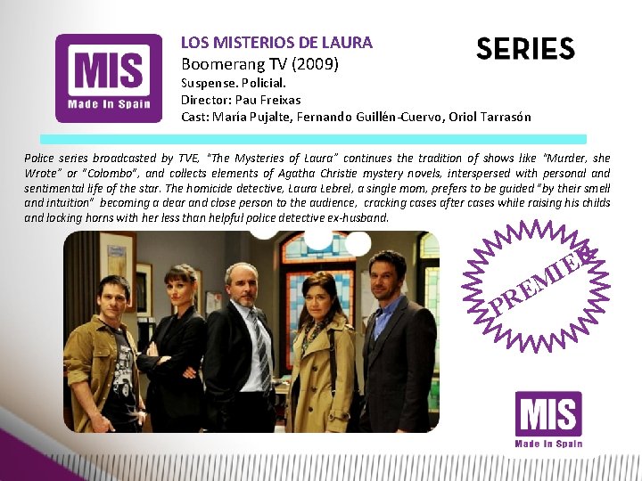 LOS MISTERIOS DE LAURA Boomerang TV (2009) Suspense. Policial. Director: Pau Freixas Cast: María