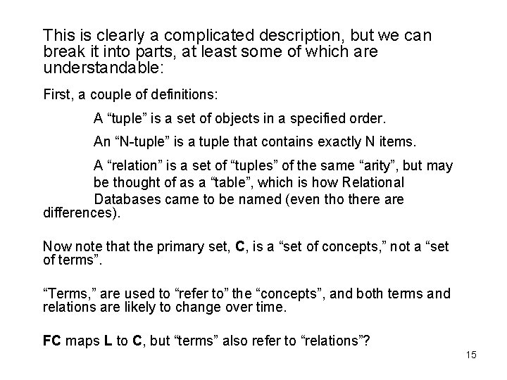 This is clearly a complicated description, but we can break it into parts, at This is clearly a complicated description, but we can break it into parts, at