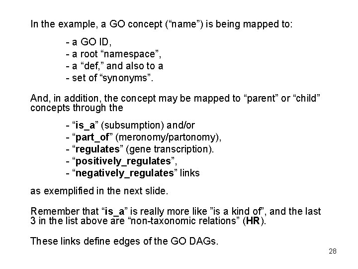 In the example, a GO concept (“name”) is being mapped to: - a GO In the example, a GO concept (“name”) is being mapped to: - a GO