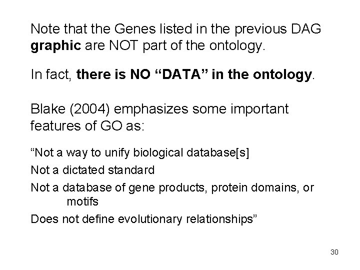 Note that the Genes listed in the previous DAG graphic are NOT part of Note that the Genes listed in the previous DAG graphic are NOT part of