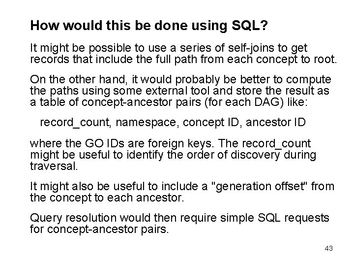 How would this be done using SQL? It might be possible to use a How would this be done using SQL? It might be possible to use a