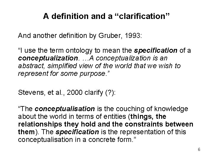 A definition and a “clarification” And another definition by Gruber, 1993: “I use the A definition and a “clarification” And another definition by Gruber, 1993: “I use the