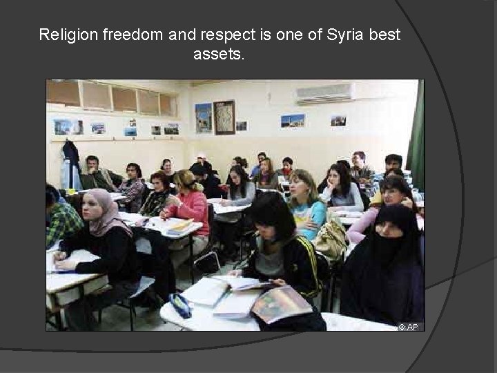 Religion freedom and respect is one of Syria best assets. 